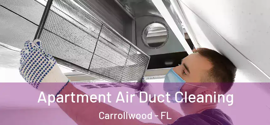  Apartment Air Duct Cleaning Carrollwood - FL