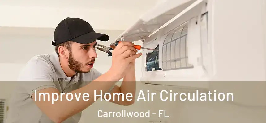  Improve Home Air Circulation Carrollwood - FL
